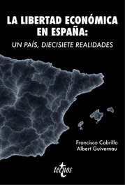 TECNOS, La libertad económica en España: Un país, diecisiete realidades - Albert Guivernau