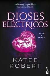 Dioses eléctricos (Electric Idol), Katee Robert - BOOKET