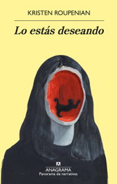 Lo estás deseando, Kristen Roupenian - Anagrama