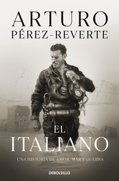 El italiano, Arturo Pérez-Reverte - DEBOLSILLO
