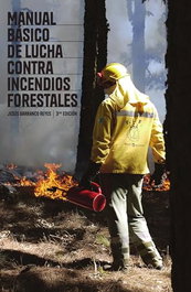 EDITORIAL SINGULARIDAD, MANUAL BÁSICO DE LUCHA CONTRA INCENDIOS FORESTALES 3ª EDICIÓN - Jesús Barranco Reyes