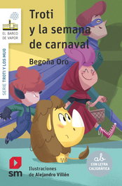 SM, Troti y la semana de carnaval - Begoña Oro Pradera