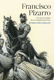 Francisco Pizarro, Esteban Mira Caballos - CRITICA