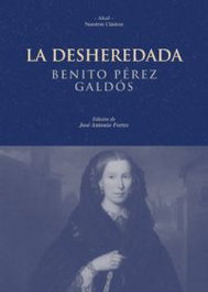 La Desheredada, Benito Pérez Galdós - AKAL