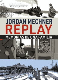 Replay: Memorias de una familia, Jordan Mechner - GARBUIX BOOK