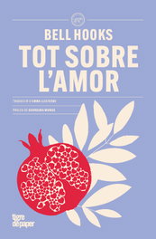 Tot sobre l´amor, bell hooks - TIGRE DE PAPER