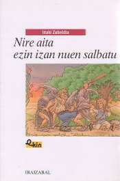 NIRE AITA EZIN IZAN..-BAT, VV.AA. - IBAIZABAL