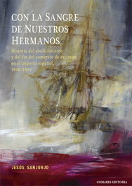 Con la sangre de nuestros hermanos, Jesús Sanjurjo - Comares