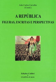 A República: figuras, escritas y perspectivas, Carlos Carvalho, João - EDIÇOES COLIBRI