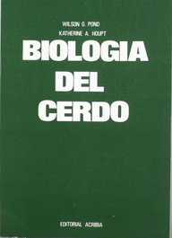 ACRIBIA BIOLOGÍA DEL CERDO, Pond, W. G./Houpt, K. A. - ACRIBIA