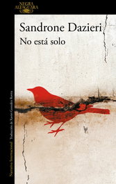 No está solo, Sandrone Dazieri - ALFAGUARA