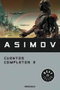Asimov. Cuentos Completos 2, ISAAC ASIMOV - Penguin Random House Grupo Editorial, S.A.U.