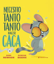Necesito tanto tanto hacer caca, DEL PIRATA, EDICIONS - DEL PIRATA, EDICIONS