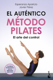 Booket, El auténtico método Pilates: Arte del control - Booket