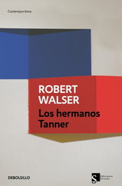 Los hermanos Tanner, Robert Walser - DEBOLSILLO