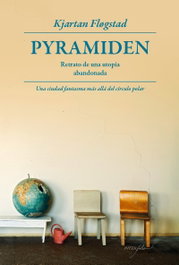 INTERFOLIO, PYRAMIDEN. RETRATO UTOPIA ABANDONADA, Kjartan Flogstad