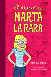 MONTENA, El diario de Marta la Rara (Diario de Marta 1) - Ana Bermejo