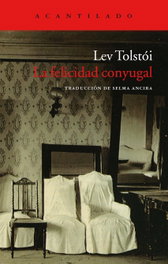 La felicidad conyugal, Lev Tolstói - ACANTILADO EDITORIAL