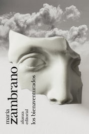 Los bienaventurados, María Zambrano - ALIANZA