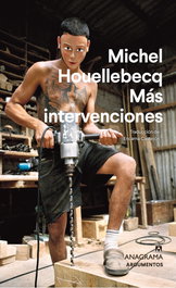 ANAGRAMA, Más intervenciones - Michel Houellebecq