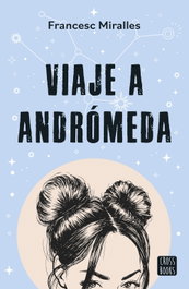 Viaje a Andrómeda, Francesc Miralles - CROSSBOOKS