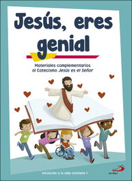 SAN PABLO EDITORIAL, JESÚS, ERES GENIAL: MATERIALES COMPLEMENTARIOS - SAN PABLO EDITORIAL