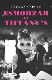 Esmorzar al Tiffany's, Truman Capote - LABUTXACA
