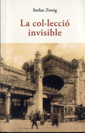 La col·lecció invisible, Stefan Zweig - Centelles