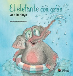 MILENIO EDITORIAL, El elefante con gafas va a la playa, el