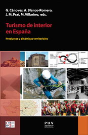 Turismo interior en España: productos y dinámicas territoriales, Gemma Cánoves; Asunción Blanco - PUV.(PUB.UNIVERSITAT VALENCIA)