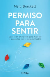 Permiso para sentir, Marc Brackett - DIANA EDITORIAL