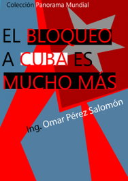 EL BLOQUEO A CUBA ES MUCHO MÁS, Ing. Omar Pérez Salomón - CITMATEL (IBD) moving back to top