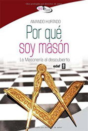 Por qué soy masón, Amando Hurtado - EDAF EDITORIAL