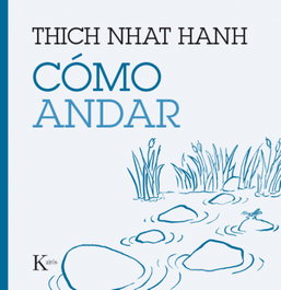 COMO ANDAR, Thich Nhat Hanh - KAIROS