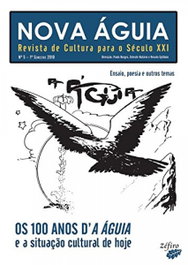 Nova Águia Nº 5 - 1º Sem. 2010 - Os 100 Anos d'A Águia, Paulo Borges/Celeste Natário/Renato Epifânio - ZEFIRO EDIÇOES