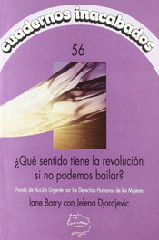 ¿Qué sentido tiene la revolución si no podemos bailar?, Jane Barry - HORAS Y HORAS