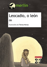Leocadio, o león, Oli - XERAIS