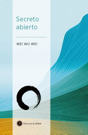 Secreto abierto, Wei Wu Wei - La Llave