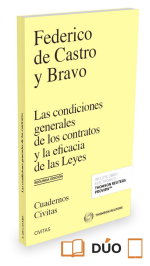 CIVITAS, LAS CONDICIONES GENERALES DE LOS CONTRATOS Y LA EFICACIA DE LAS LEYES(+EBOOK), Federico de Castro y Bravo - Editorial Civitas