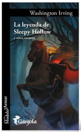 GARGOLA EDICIONES, La leyenda de Sleepy Hollow y otros cuentos, Washington Irving