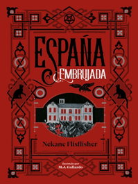 ESPAÑA EMBRUJADA, Nekane Flisfisher - MONTENA