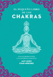 El pequeño libro de los chakras, Amy Leigh - EDAF EDITORIAL