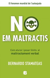 No em maltractis, Bernardo Stamateas - EDICIONES B