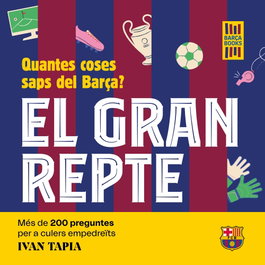 El gran repte. Quantes coses saps del Barça?, Ivan Tapia - EDICIONS 62