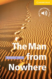 CAMBRIDGE The Man from Nowhere, Bernard Smith - Cambridge English Readers