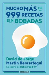 Mucho más de 999 recetas sin bobadas, David de Jorge y Martín Berasategui - DEBOLSILLO