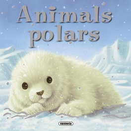 SUSAETA EDICIONES, Animals polars - SUSAETA EDICIONES