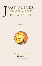 Combustible per a falles, Joan Fuster - BROMERA EDICIONS