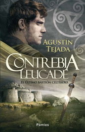 Contrebia Leucade. El último bastión celtíbero, Agustín Tejada - PAMIES EDITORIAL