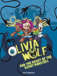 Olivia Wolf and the Night of the Giant Monsters, José Fragoso - NUBEOCHO
